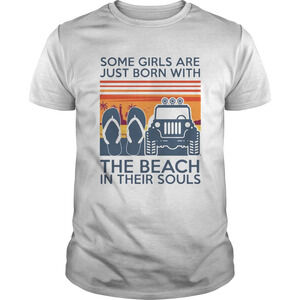 Some Girls Are Just Born With The Beach In Their Souls Shirt